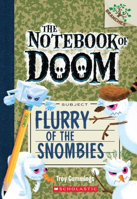 The Notebook of Doom #7: Flurry of the Snombies: A Branches Book