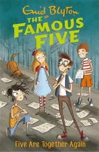 Enid Blyton's The Famous Five #21: Five Are Together Again