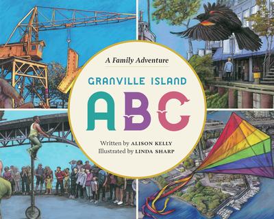 Granville Island ABC: A Family Adventure