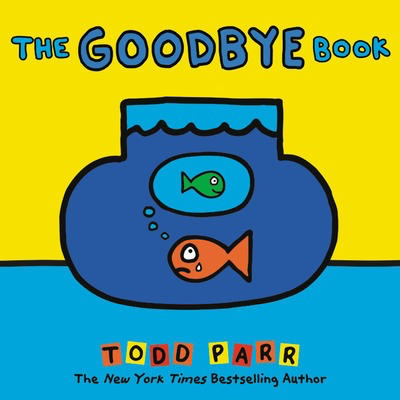 Todd Parr's The Goodbye Book
