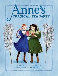 Anne's Tragical Tea Party: Inspired by Anne of Green Gables #4