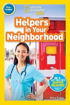 National Geographic Readers Pre-Level 1: Helpers in Your Neighborhood
