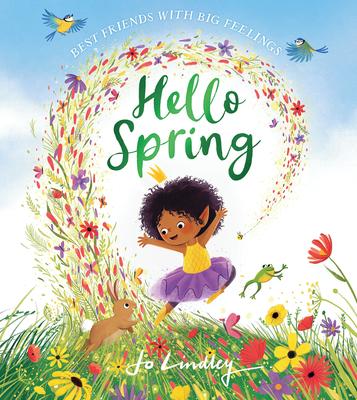 Hello Spring: Best Friends With Big Feelings
