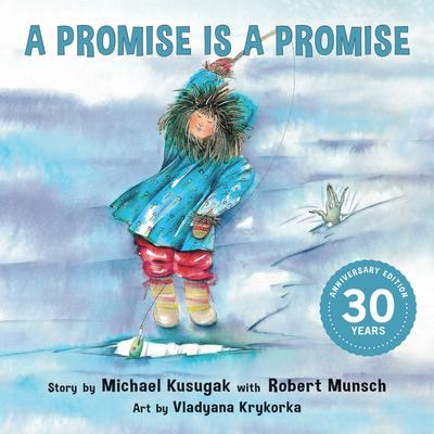 Robert Munsch's A Promise is a Promise