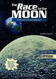 The Race to the Moon: An Interactive History Adventure