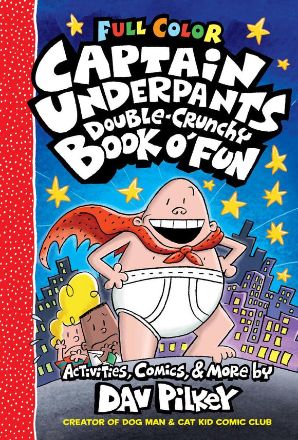 The Captain Underpants Double-Crunchy Book o' Fun (Full Color)