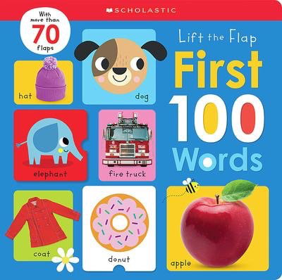 First 100 Words Lift the Flap: Scholastic Early Learners