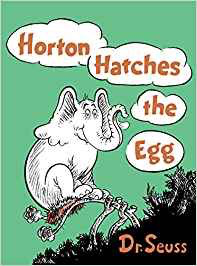 Dr. Seuss' Horton Hatches the Egg