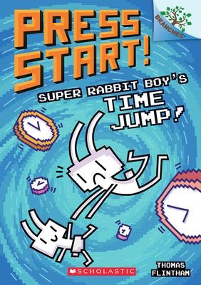 Press Start! #9: Super Rabbit Boy's Time Jump! A Branches Book