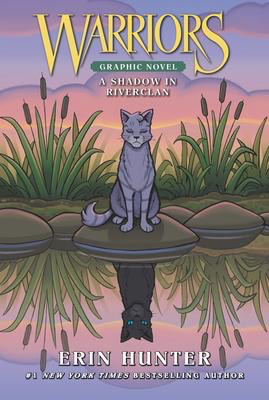 Warriors: The Graphic Novel: A Shadow in RiverClan