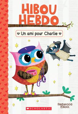 Hibou Hebdo N° 15: Un ami pour Charlie (Owl Diaries #15: Eva's New Pet)
