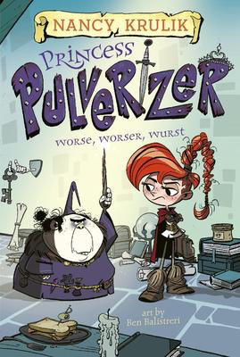 Princess Pulverizer #2: Worse, Worser, Wurst