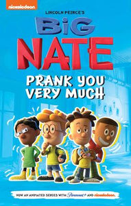 Big Nate TV Series Graphic Novel # 2: Big Nate: Prank You Very Much