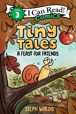 I Can Read! Comics Level 3: Tiny Tales: A Feast for Friends