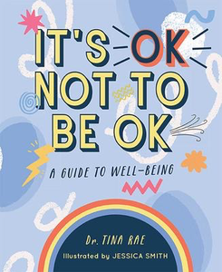 It's OK Not to Be OK: A Guide to Well-Being