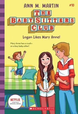 The Baby-Sitters Club #10: Logan Likes Mary Anne! (2020 edition)