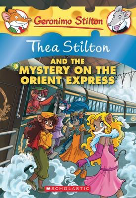 Thea Stilton #13 Thea Stilton and the Mystery on the Orient Express