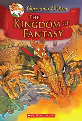 Geronimo Stilton and the Kingdom of Fantasy #1: The Kingdom of Fantasy