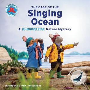 The Case of the Singing Ocean: A Gumboot Kids Nature Mystery