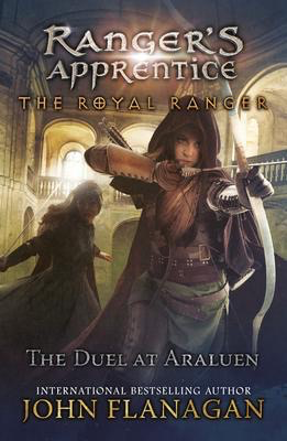 Ranger’s Apprentice The Royal Ranger: #3 Duel at Araluen