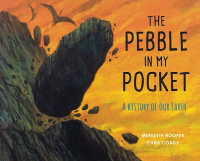 The Pebble in My Pocket, A History of Our Earth