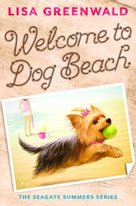 Welcome to Dog Beach: The Seagate Summers Book One