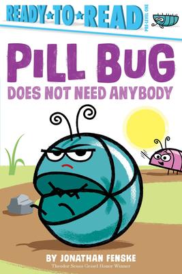 Ready to Read Pre-Level 1: Pill Bug Does Not Need Anybody