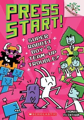 Press Start! #10: Super Rabbit Boy’s Team-Up Trouble! A Branches Book