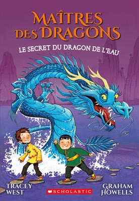 Maitres des dragons N°3: Le secret du dragon de l'Eau (Dragon Masters #3: Secret of the Water Dragon)