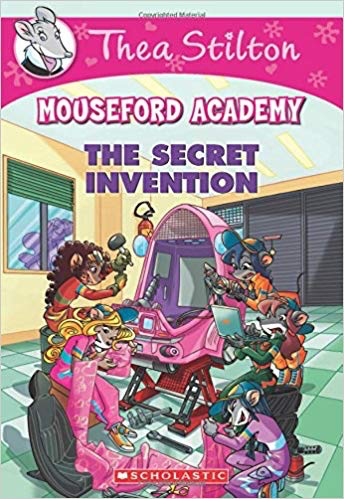 Thea Stilton Mouseford Academy #5: The Secret Invention