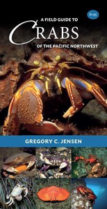 A Field Guide to Crabs of the Pacific Northwest