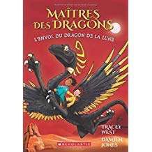 Maîtres des dragons N° 6: L'envol du dragon de la Lune (Dragon Masters #6: Flight of the Moon Dragon)