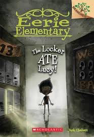 Eerie Elementary #2: The Locker Ate Lucy! A Branches Book