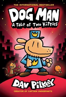 Dog Man # 3: A Tale of Two Kitties