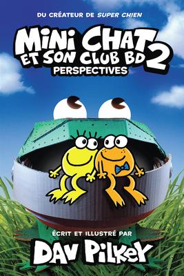 Mini Chat et son club BD N°2: Perspectives (Cat Kid Comic Club #2: Perspectives)