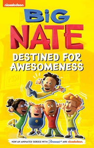 Big Nate: Destined for Awesomeness: The TV Series Graphic Novel