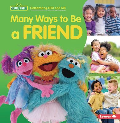 Sesame Street: Many Ways to Be a Friend