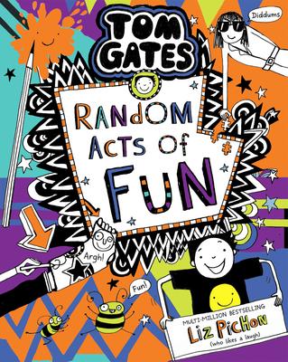 Tom Gates # 19:  Tom Gates Random Acts of Fun
