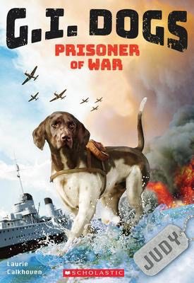 G.I. Dogs: Judy, Prisoner of War