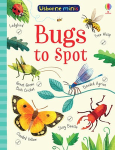 Usborne Minis: Bugs to Spot