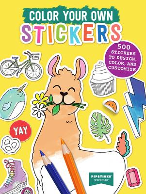Color Your Own Stickers: 500 Stickers to Design, Color, and Customize