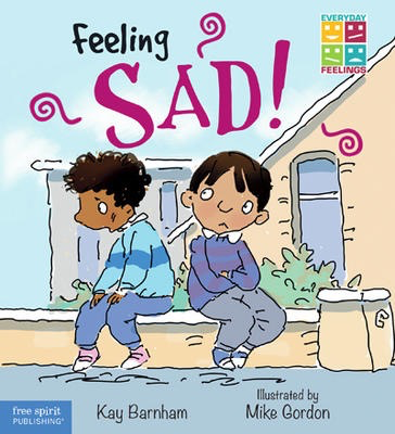 Everyday Feelings: Feeling Sad