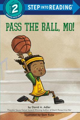 Step into Reading Level 2: Pass the Ball, Mo!