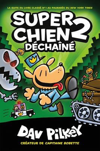 Super Chien N° 2: Dechaine (Dog Man #2: Unleashed)