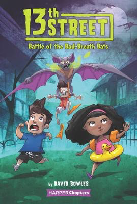 13th Street #1: Battle of the Bad-Breath Bats