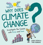 Why Does Climate Change?: Investigate the Causes with Erica and Sven