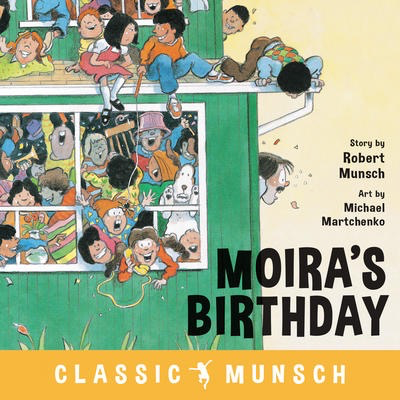 Robert Munsch's Moira's Birthday
