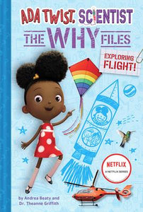 The Questioneers: The Why Files #1: Ada Twist, Scientist and Exploring Flight!