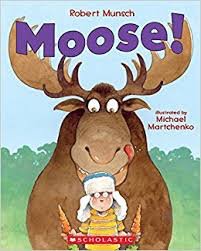 Robert Munsch's Moose!