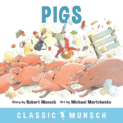 Robert Munsch: Pigs